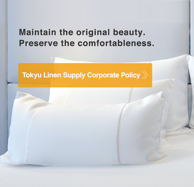 Tokyu Linen Supply Corporate Policy