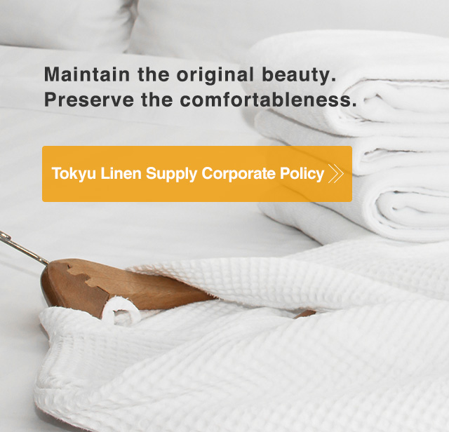 Tokyu Linen Supply Corporate Policy